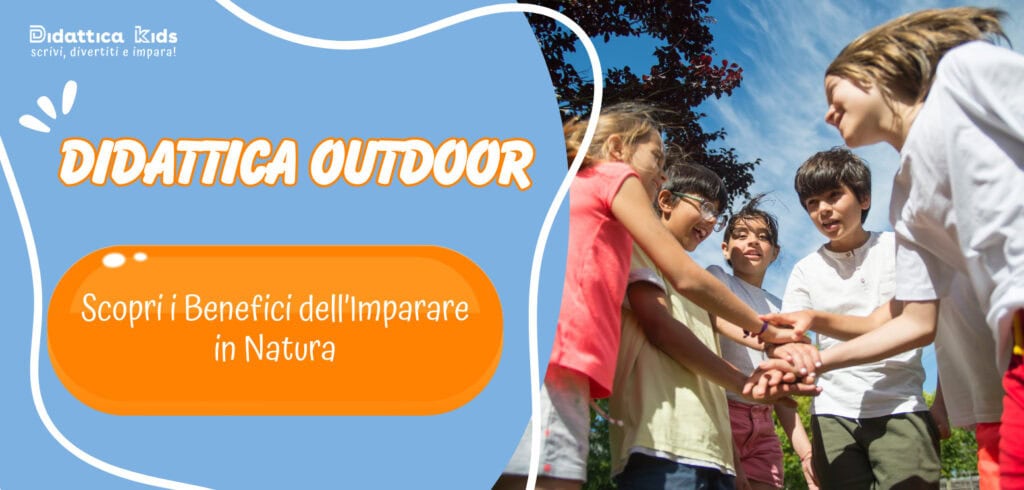 Didattica Outdoor: Scopri i Benefici dell’Imparare in Natura